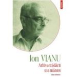 Arhiva tradarii si a maniei - Ion Vianu