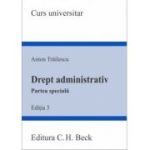 Drept administrativ. Partea speciala. Editia 3 - Anton Trailescu