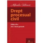 Drept procesual civil. Volumul 1. Teoria generala. Editia a 3-a - Mihaela Tabarca