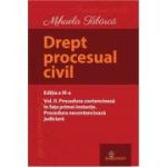 Drept procesual civil. Volumul 2. Procedura contencioasa in fata primei instante. Procedura necontencioasa judiciara. Editia a 3-a - Mihaela Tabarca