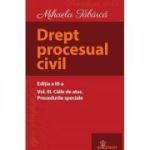 Drept procesual civil. Volumul 3. Caile de atac. Procedurile speciale. Editia a 3-a - Mihaela Tabarca