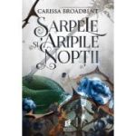 Sarpele si aripile noptii. Seria Coroanele Nyaxiei Vol. 1 - Carissa Broadbent