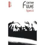 Specii (editie de buzunar) - Cristian Fulas