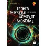 Teoria marelui complot mondial - Jean-Luc Caradeau