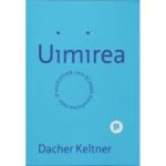 Uimirea. O noua stiinta ce iti poate transforma viata - Dacher Keltner