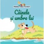 Volumul 64. Primele mele povesti. Cainele si umbra lui