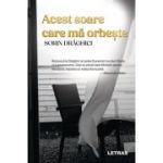 Acest soare care ma orbeste (paperback) - Sorin Draghici