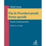 Fise de Procedura penala. Partea speciala. Editia 4, revizuita - Mihail Udroiu