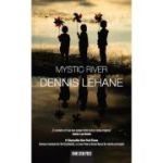 Mystic River - Dennis Lehane