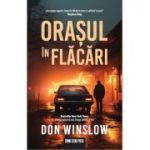 Orasul in flacari - Don Winslow