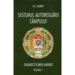 Sistemul autoreglarii campului. Diagnosticarea karmei volumul 1 - Serghei Nikolaevici Lazarev