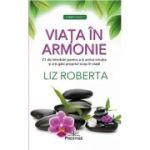 Viata in armonie - Liz Roberta