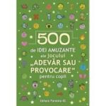 500 de idei amuzante ale jocului „Adevar sau provocare” pentru copii