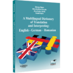 A Multilingual Dictionary of Translation and Interpreting. English-German-Romanian - Simona Simon