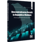 Descentralizarea fiscala in Republica Moldova - Alexandru Armeanic, Vladlen Cojocaru