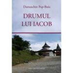 Drumul lui Iacob. Roman - Damaschin Pop-Buia