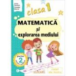 Matematica si explorarea mediului. Caiet de lucru Clasa 1. Partea a 2-a (E) - Arina Damian