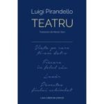 Teatru (Viata pe care ti-am dat-o ■ Fiecare in felul sau ■ Lazar ■ Povestea fiului schimbat) - Luigi Pirandello