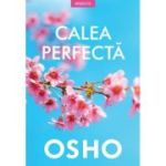 Calea perfecta - Osho