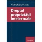 Dreptul proprietatii intelectuale - Nicoleta Rodica Dominte