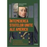 Intemeierea Statelor Unite ale Americii. Volumul 27. Descopera istoria