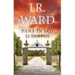 Pana in iad si inapoi (vol. 45) - J. R. Ward