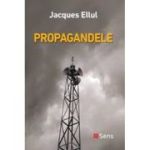 Propagandele - Jacques Ellul