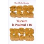 Talcuire la Psalmul 118 - Sf Teofan Zavoratul