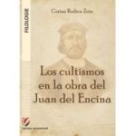 Los cultismos en la obra del Juan del Encina - Corina Rodica Zoia