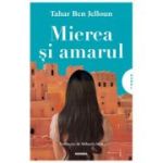 Mierea si amarul - Tahar Ben Jelloun