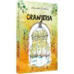 Oranjeria - Alexandra Niculescu