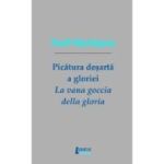 Picatura desarta a gloriei. La vana goccia della gloria. Editie bilingva, romana-italiana - Teofil Rachiteanu