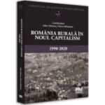 Romania rurala in noul capitalism 1990-2020 - Lucian-Sorin Stanescu, Flavius Mihalache