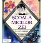 Scoala micilor zei - Lucy K. Walker, Marta Kissi