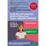 Teste de antrenament pentru Concursul scolar national COMPER, Limba si literatura romana. Matematica. Clasa 6 - Bogdan Antohe