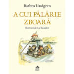 A cui palarie zboara - Barbro Lindgren