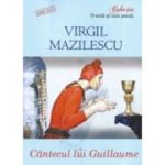Cantecul lui Guillaume - Virgil Mazilescu