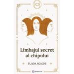 Limbajul secret al chipului - Suada Agachi