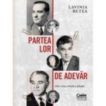 Partea lor de adevar - Lavinia Betea