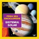Sistemul solar. Volumul 9. Prima mea enciclopedie National Geographic