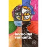 Androidul romantic (poezii) - Silvan Th. Stancel