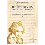 BEETHOVEN. Marile Epoci Creatoare, volumul 1 - Romain Rolland