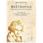 BEETHOVEN. Marile Epoci Creatoare, volumul 6 - Romain Rolland