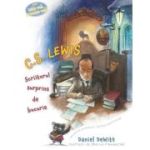 C. S. Lewis. Scriitorul surprins de bucurie - Daniel DeWitt