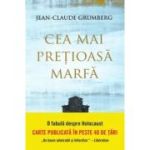 Cea mai pretioasa marfa - Jean-Claude Grumberg