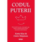 Codul puterii - Katty Klay, Claire Shipman