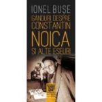 Ganduri despre Constantin Noica - Ionel Buse