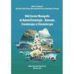 Ghid Corolar Monografic de BalneoClimatologie, Balneatie, Crenoterapie si Climatoterapie - Gelu Onose