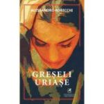 Greseli uriase - Alessandro Robecchi