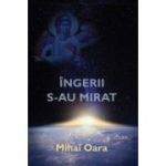 Ingerii s-au mirat - Mihai Oara